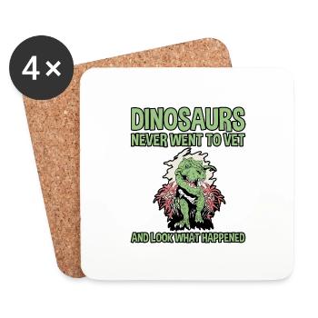 Dinosaurs Never Went To Vet, Look What Happened 2 - Untersetzer (4er-Set) - Weiß - Vorne