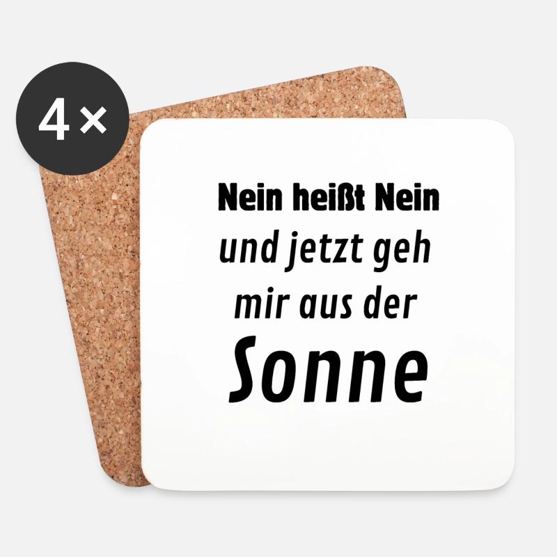 Nein heißt Nein. Geh mir aus der Sonne - Untersetzer (4er-Set) - Weiß