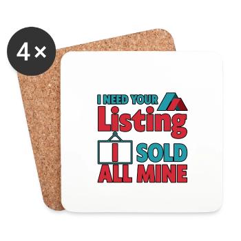 I Need Your Listing I Sold All Mine 2 - Coasters (set of 4) - white - Front