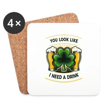 Du siehst aus, als bräuchte ich einen Drink Irischer St. Patricks Day - Untersetzer (4er-Set) - Weiß - Vorne
