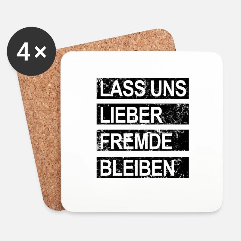 Lass uns lieber Fremde bleiben - Untersetzer (4er-Set) - Weiß