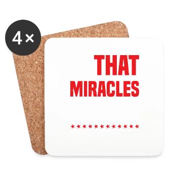 I Am Proof That Miracles Happen 10 - Coasters (set of 4) - white - Front