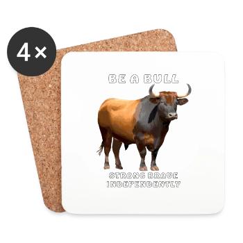 BE A BULL STRONG INDEPENDENTLY BRAVE - Untersetzer (4er-Set) - Weiß - Vorne