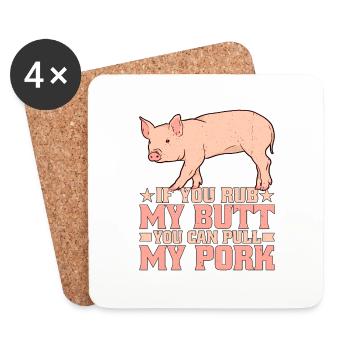 If You Rub My Butt, You Can Pull My Pork 7 - Coasters (set of 4) - white - Front