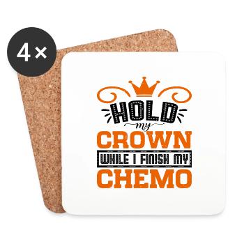 Hold My Crown While I Finish My Chemo 73 - Coasters (set of 4) - white - Front