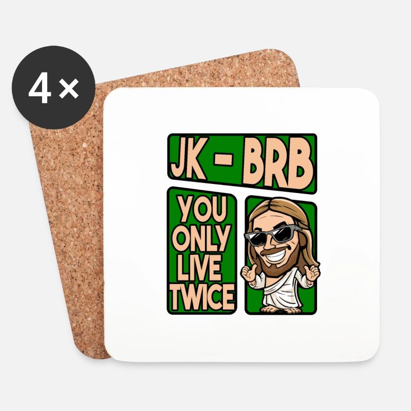 JK - BRB YOU ONLY LIVE TWICE - Untersetzer (4er-Set) - Weiß