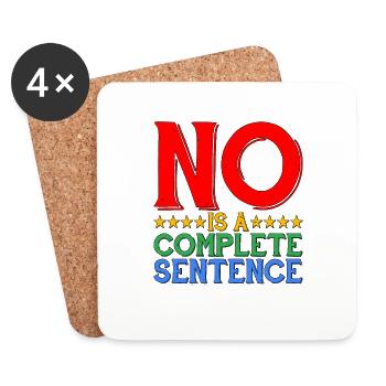 No Is A Complete Sentence 31 - Coasters (set of 4) - white - Front