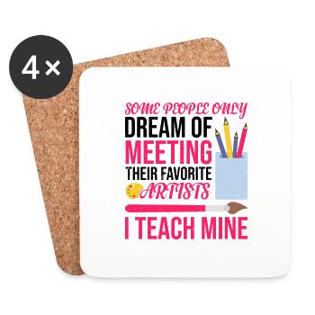 Meeting Their Favorite Artists, I Teach Mine 7 - Coasters (set of 4) - white - Front