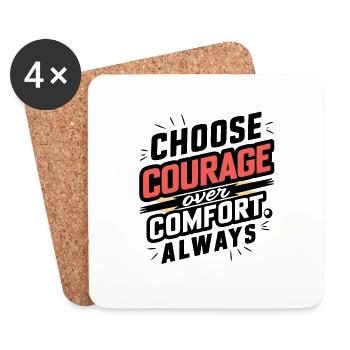 Choose Courage Over Comfort Always Digital Art - Coasters (set of 4) - white - Front