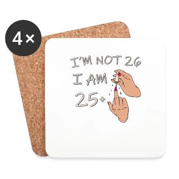 Im Not 26, I Am 25 Plus 1 Middle Finger, 26th - Coasters (set of 4) - white - Front