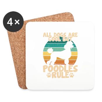 Tous les chiens sont cool, mais les caniches règnent sur le chiot, la maman, le chien D - Dessous de verre (lot de 4) - blanc - Devant