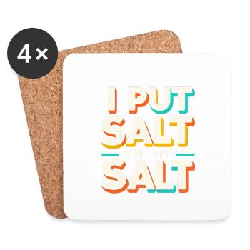 I Put Salt On My Salt 7 - Untersetzer (4er-Set) - Weiß - Vorne