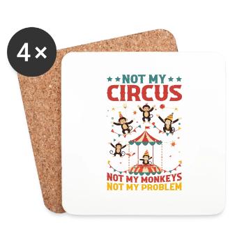 Not My Circus Not My Monkeys Not My Problem 12 - Coasters (set of 4) - white - Front