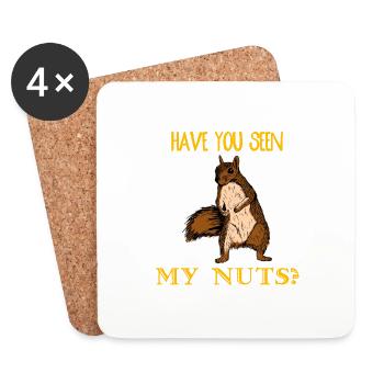 Have You Seen My Nuts Funny Squirrel Chipmunks Pun - Coasters (set of 4) - white - Front
