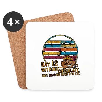 Day 12 Without Chocolate, Lost Hearing In My Eye17 - Coasters (set of 4) - white - Front