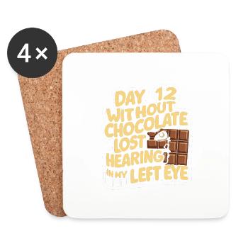 Day 12 Without Chocolate, Lost Hearing In My Eye25 - Coasters (set of 4) - white - Front