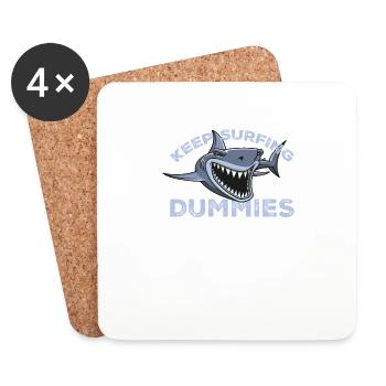 Keep Surfing Dummies T-Shirt - Funny Shark Humor - Coasters (set of 4) - white - Front