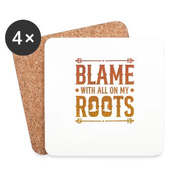 My roots are to blame for everything - Coasters (set of 4) - white - Front