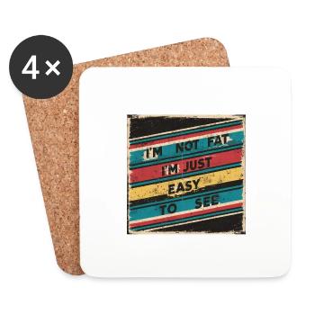 I'm Not Fat, I'm Just Easy To See 53 - Coasters (set of 4) - white - Front