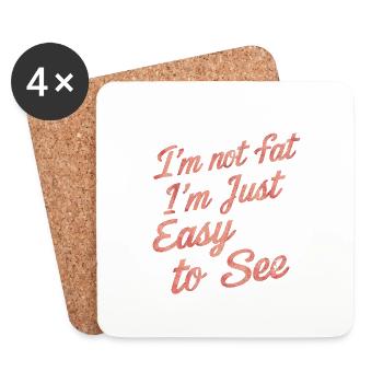 I'm Not Fat, I'm Just Easy To See 60 - Coasters (set of 4) - white - Front