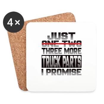 Just One More Truck Parts I Promise Lkw Lkw fahrer - Untersetzer (4er-Set) - Weiß - Vorne