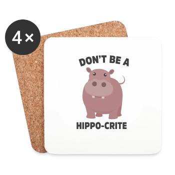 Don't Be A Hippo-Crite Funny Cute Hippopotamus - Coasters (set of 4) - white - Front