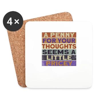 "A penny for your thoughts seems a little - Coasters (set of 4) - white - Front