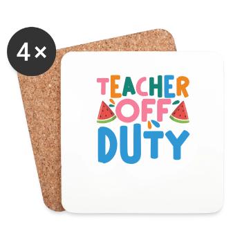 Last Day Of School Summer Break Teacher Off Duty - Untersetzer (4er-Set) - Weiß - Vorne