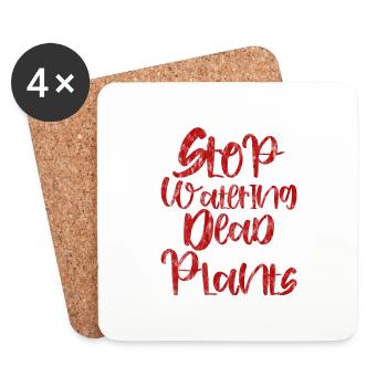 Stop Watering Dead Plants 3 - Coasters (set of 4) - white - Front