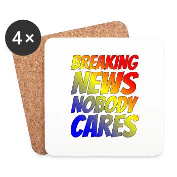 Breaking News, Nobody Cares 24 - Untersetzer (4er-Set) - Weiß - Vorne