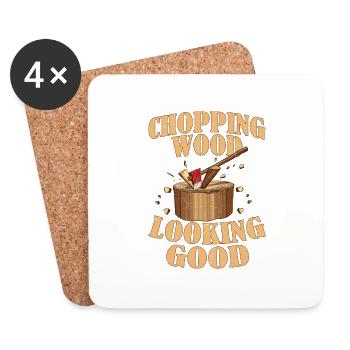 Chopping Wood Looking Good Logging Logger - Coasters (set of 4) - white - Front