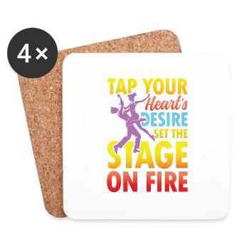 Tap Your Heart's Desire Set The Stage On Fire - Untersetzer (4er-Set) - Weiß - Vorne