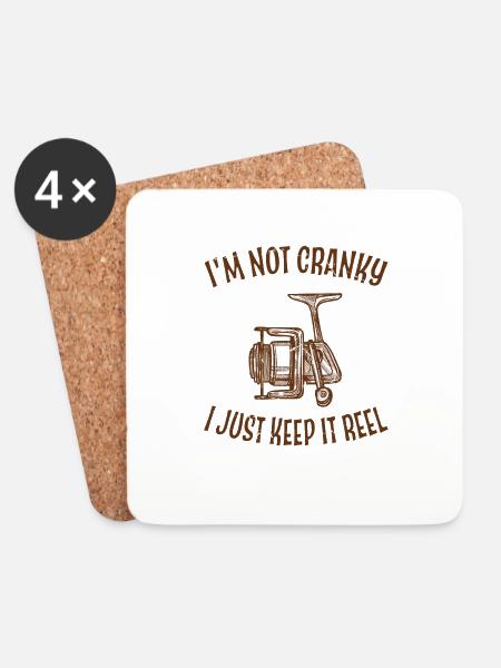 I m Not Cranky I Keep it Reel Funny Fishing _ Fish - Coasters (set of 4) - white