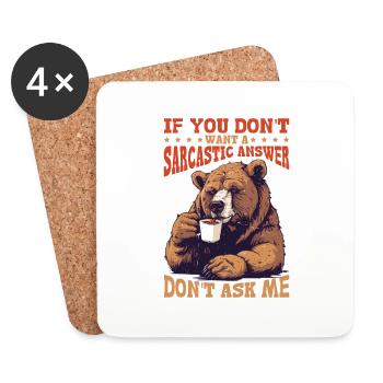 If You Don't Want A Sarcastic Answer Don't Ask Me - Untersetzer (4er-Set) - Weiß - Vorne