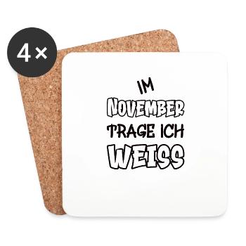 Im November trage ich weiss Spruch Farbe weiss - Untersetzer (4er-Set) - Weiß - Vorne