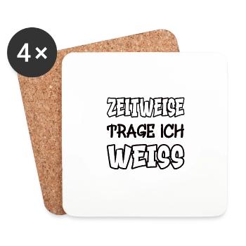 Zeitweise trage ich weiss Spruch Farbe weiss - Untersetzer (4er-Set) - Weiß - Vorne
