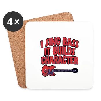 I Sing Bass It Builds Character 4 - Coasters (set of 4) - white - Front