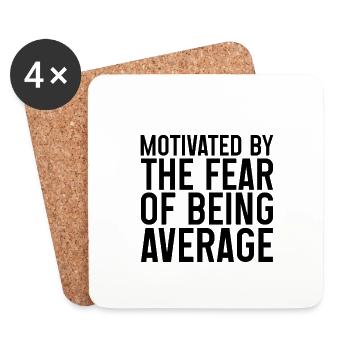 Motivated By The Fear Of Being Average - Coasters (set of 4) - white - Front