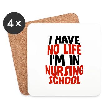 Je n’ai pas de vie Je suis à l’école d’infirmières - Dessous de verre (lot de 4) - blanc - Devant