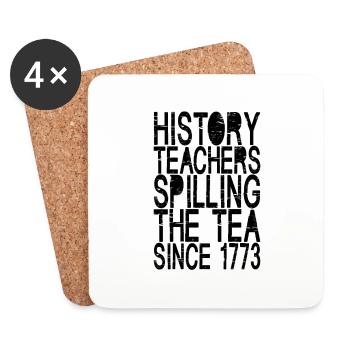 History Teachers Spilling The Tea Since 1773 - Untersetzer (4er-Set) - Weiß - Vorne