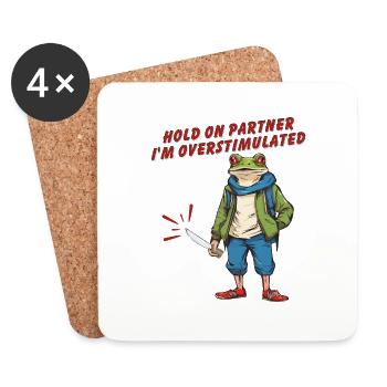 Hold On Partner I'm Overstimulated - Untersetzer (4er-Set) - Weiß - Vorne