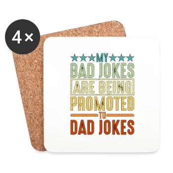 My Bad Jokes Are Being Promoted To Dad Jokes - Untersetzer (4er-Set) - Weiß - Vorne