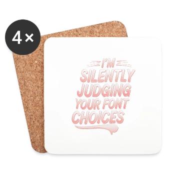 I'm Silently Judging Your Font Choices - Untersetzer (4er-Set) - Weiß - Vorne