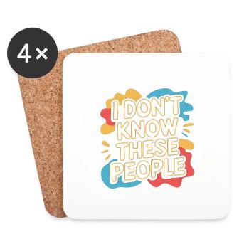 I Don't Know These People 4 - Untersetzer (4er-Set) - Weiß - Vorne