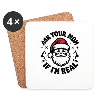 Ask your mom if I'm real - Coasters (set of 4) - white - Front