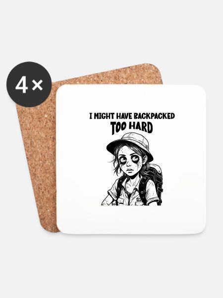 I might have backpacked too hard - Untersetzer (4er-Set) - Weiß