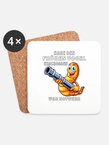 HAB DEN FRÜHEN VOGEL ERSCHOSSEN NOTWEHR - Untersetzer (4er-Set) - Weiß