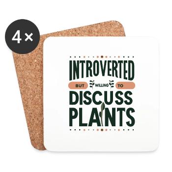 INTROVERTED BUT WILLING TO DISCUSS PLANTS - Coasters (set of 4) - white - Front