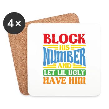 Block His Number And Let Lil Ugly Have Him - Untersetzer (4er-Set) - Weiß - Vorne