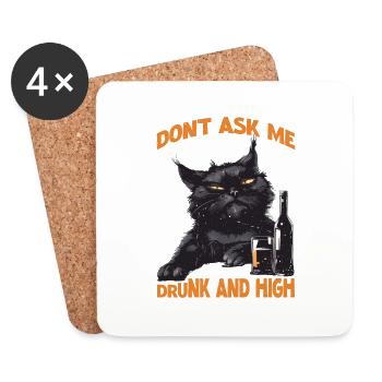 Don't Ask Me I'm Drunk And High - Untersetzer (4er-Set) - Weiß - Vorne